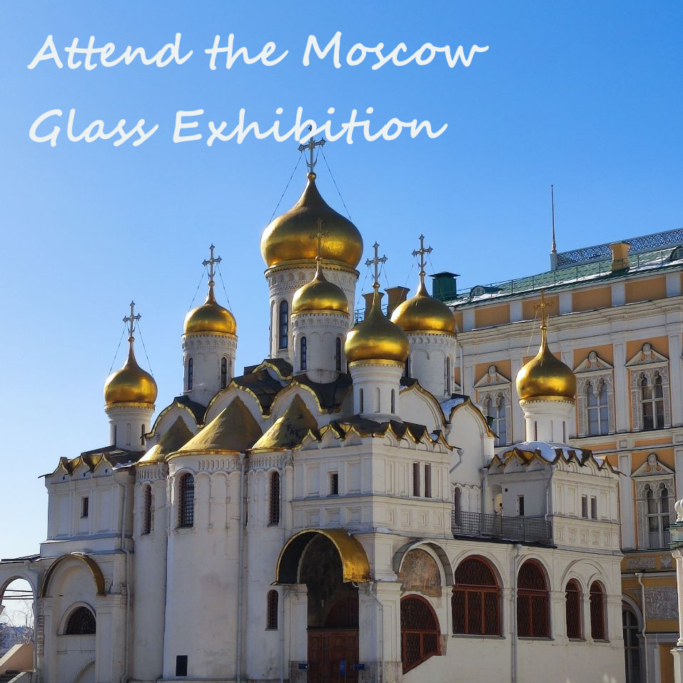 Moscow Glass Exhibition ကို တက်ရောက်ပါ။